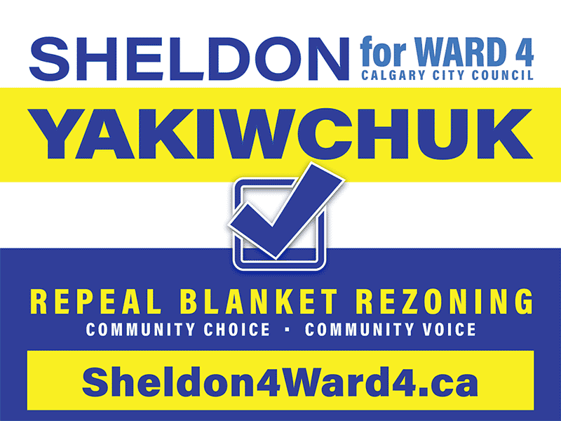 sheldon-yakiwchuk-lawn-sign Vote Sheldon Yakiwchuk for Ward 4